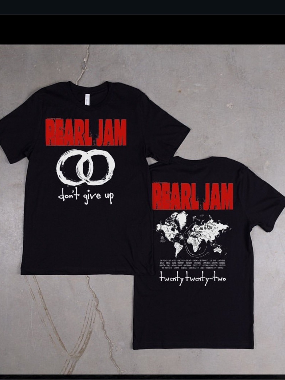 Official 2022 Pearl Jam Don’t Give Up Tour Tee w date/ locations - European Leg